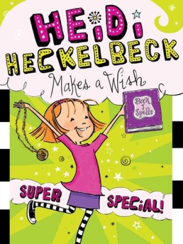 Heidi heckelbeck makes wish - heckelbeck, a