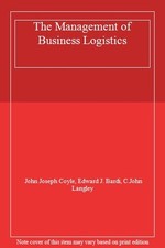The Management of Business Logistics,John Joseph Coyle, Edward J