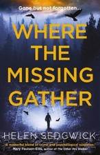 Where the Missing Gather: 'Helen Sedgwick saw into the future and that future