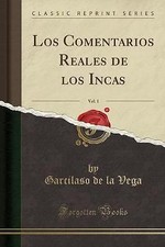 Los Comentarios Reales de Los Incas, Vol. 1 (Class