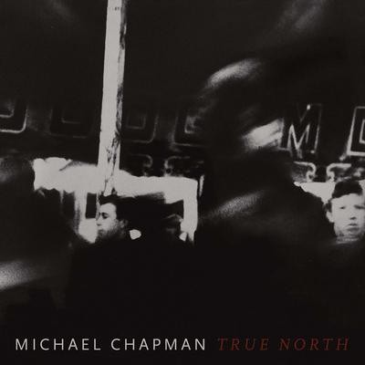 Michael chapman true north - michael,