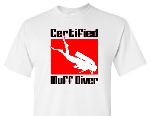 Certified muff diver shirt - muff, t-shirt