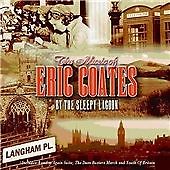 Eric coates music the - -, of