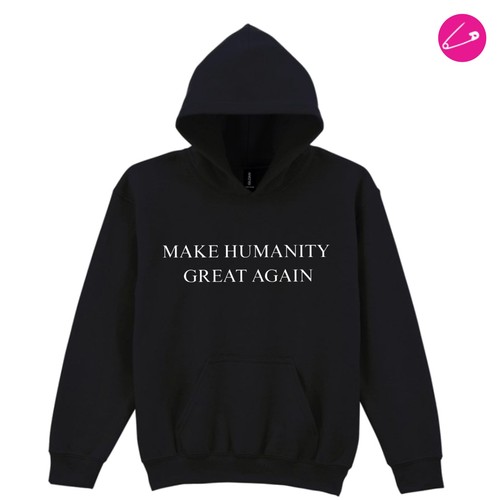 Make humanity great again - make,