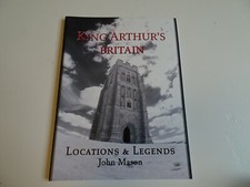 King Arthur's Britain - Locations & Legends - Photos & Details by John Mason