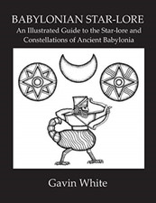 Babylonian Star-Lore. an