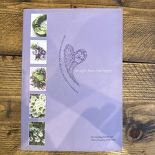 Straight From the Heart  Sympathy Floristry for the Twenty-First Century Florist