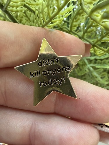 Didn kill anyone - didn’t, today