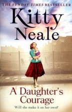 A Daughter's Courage by Kitty Neale (Paperback, 2018)