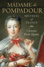Madame de Pompadour: Mistress