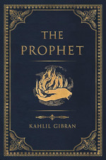 The Prophet by Kahlil Gibran