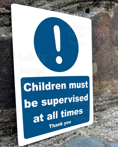 Children must supervised at - must,