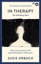 In Therapy: The Unfolding Story (Wellcome Collection) by Susie Orbach Book The