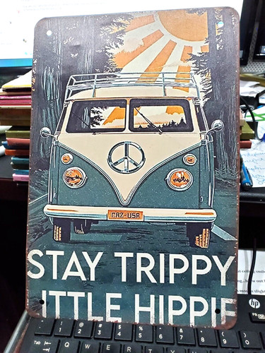 Metal sign stay trippy - sign,