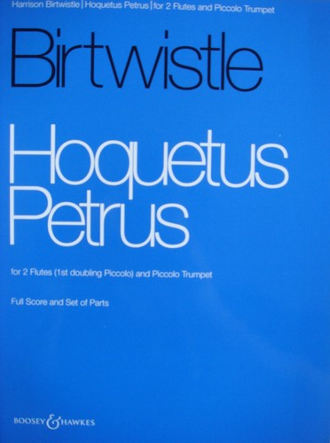 Birtwistle hoquetus petrus - birtwistle,