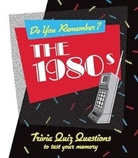 Do You Remember the 1980s?: Trivia Quiz Questions to Test Your Memory, , Used; G