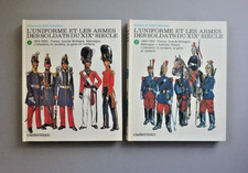 LILIANE et FRED FUNCKEN  L’UNIFORME ET LES ARMES DES SOLDATS DU XIX SIECLE 1 & 2