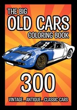 The Big Old Cars Coloring Book