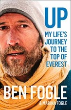 Up: My Life’s Journey to the Top of Everest By Ben Fogle, Marina Fogle