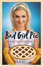 Marilyn Horowitz Bad Girl Pie