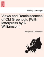 Views and Reminiscences of Old