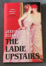 The Ladie Upstairs by Jessie Elland - Hardback