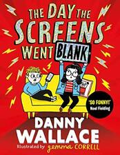 The Day the Screens Went Blank,Danny Wallace,Gemma Correll