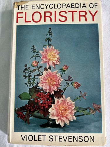 The encyclopaedia floristry - of,