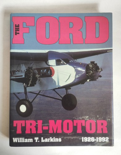 The ford tri motor - ford, 1926-1992