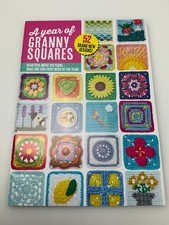 A Year of Granny Squares – 52 Crochet Motifs for Every Week of the Year