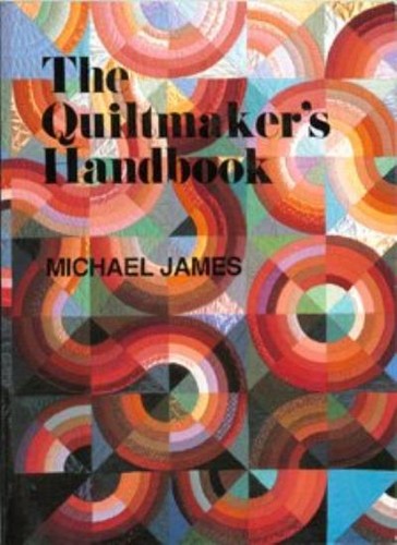 The quiltmaker handbook - the, handbook: