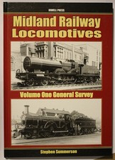 Midland Railway Locomotives Volume 1 General Survey By Stephen Summerson