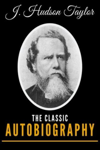 Hudson taylor the classic - j.,