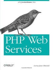 PHP Web Services: APIs for the