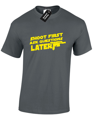 Shoot first ask later - later, mens