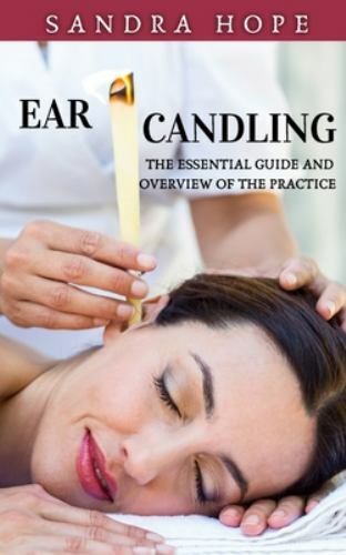 Ear candling the essential - the,