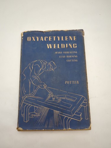 Potter oxyacetylene welding - oxyacetylene,