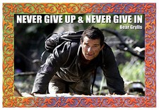 -A3- Bear Grylls INSPIRATIONAL MOTIVATIONAL QUOTE POSTER PRINT #33