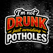 IM NOT DRUNK JUST AVOIDING