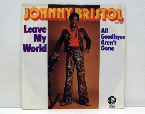 Johnny bristol leave world - johnny,