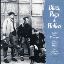 Blues, Rags & Hollers - John Koerner, Dave Ray & Tony Glover
