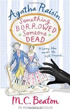 Agatha Raisin: Something Borrowed, Someone Dead,M.C. Beaton- 9781849019750