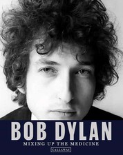 Bob Dylan: Mixing Up the