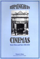 Birmingham Cinemas: Their Films and Stars 1900-60-Victor J. Pric