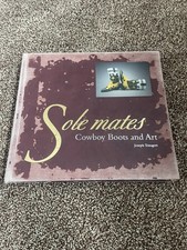 SOLE MATES: COWBOY BOOTS AND
