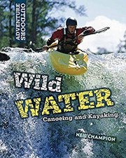 Wild water canoeing and - water, :