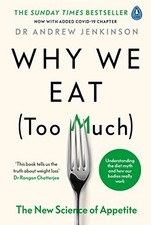 Why We Eat (Too Much): The New