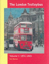 The London Trolleybus: 1931-1945 Vol 1 by Blacker, Ken Hardback Book The Cheap