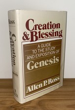 Creation and Blessing, Allen P. Ross, Genesis Commentary, ISBN: 0801077486