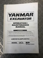YANMAR EXCAVATOR OPERATION/MAINTENANCE MANUAL  MODEL VIO10 S/N 20501 AND ABOVE
